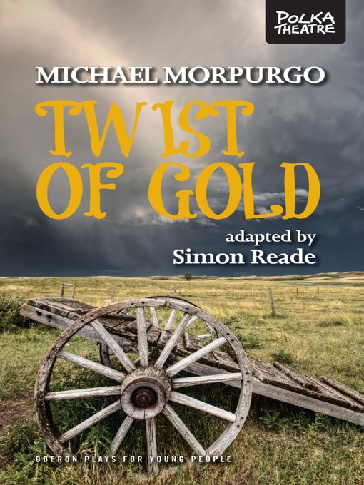 Title details for Twist of Gold by Michael Morpurgo - Available